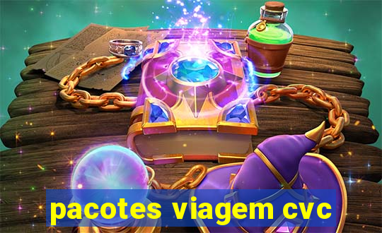 pacotes viagem cvc